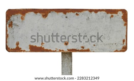 Old metal signs Rust, sun-dried, sifted paint It's a frame with an empty space inside of your message. isolated on white background with outside path.