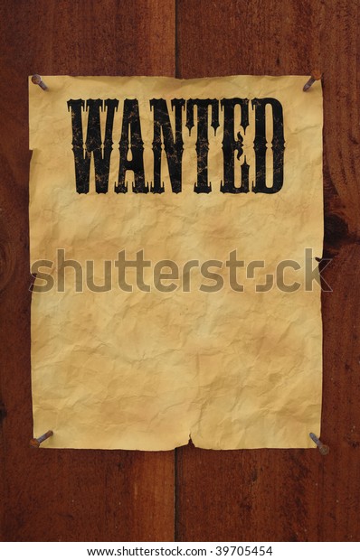 Old Western Style Wanted Poster Nailed Stock Photo (Edit Now) 39705454