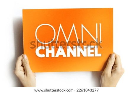 Omni channel - neologism portmanteau describing an advertising strategy, text on card concept background