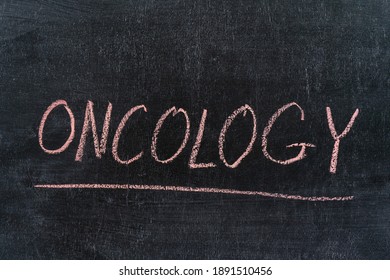 Oncology Written On Chalk Board.