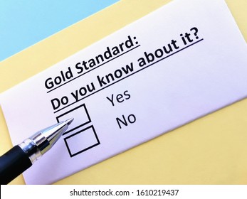 One Person Is Answering Question About Gold Standard. The Person Thinks He Knows About Gold Standard Well.