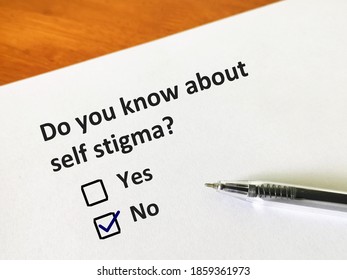 One person is answering question about self stigma.  The person is thinking if he knows about it.