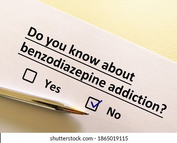 One person is answering question about psychiatric medication. The person does not know about benzodiazepine addiction.