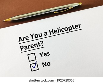 One Person Is Answering Question About Parenting. He Thinks He Is A Helicopter Parent.