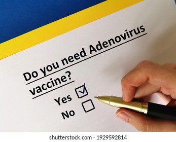 One Person Is Answering Question About Vaccines. He Needs Adenovirus Vaccine.