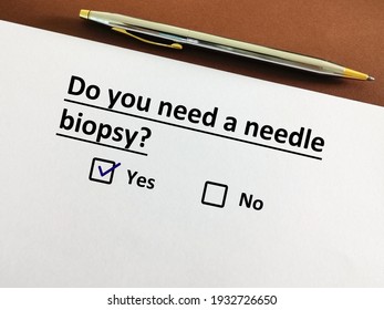 One Person Is Answering Question About Radiology. He Thinks He Need Needle Biopsy.