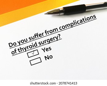 One Person Is Answering Question About Thyroid Pathology. The Person Suffers From Complications Of Thyroid Surgery.