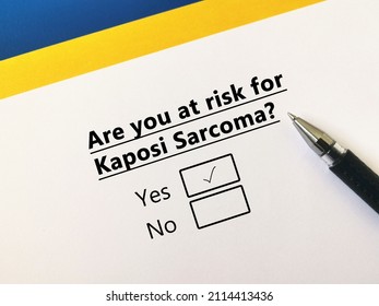 One Person Is Answering Question About Cancer Risk. He Is At Risk For Kaposi Sarcoma.