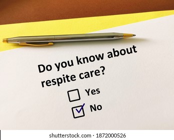 One Person Is Answering Question. The Person Does Not Know About Respite Care.