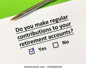 One Person Is Answering Question. He Makes Regular Contributions To His Retirement Accounts.