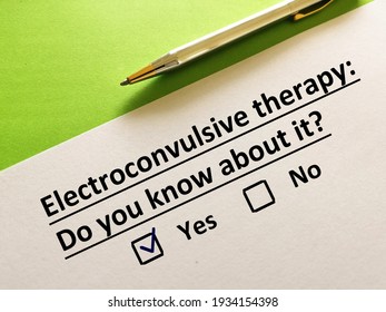 One Person Is Answering Question. He Knows About Electroconvulsive Therapy.