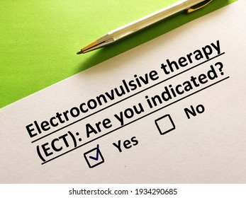 One Person Is Answering Question. He Is Indicated For Electroconvulsive Therapy.