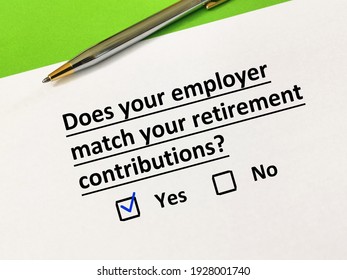 One Person Is Answering Question. His Employer Matches His Retirement Contributions