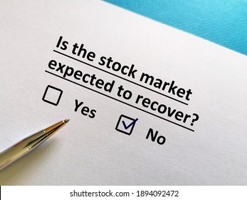 One person is answering question. The person thinks the stock market is not expected to recover.