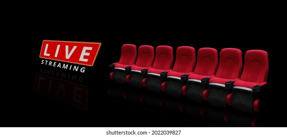 One Row Cinema Red Seats  With Live Steaming Sign On Black Background, Cinema In House, Home Entertainment Concept.