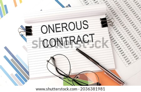 ONEROUS CONTRACT text on the chart , office supplies, business