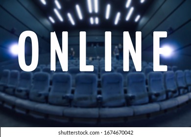 Online Event Entertainment Concept. Online Transmission. Word Online. Business Concept For A Television Production Broadcast In Realtime As Events Happen. Empty Seats Due To Event Cancellation