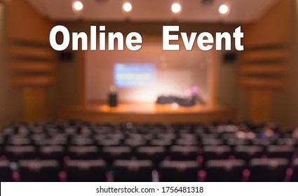 Online Event Text over blur photo of conference hall or seminar room without attendee background, Offline is over, online transmission and television production broadcast is new normal, covid outbreak - Powered by Shutterstock