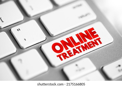 Online Treatment - Way To Communicate With A Licensed Mental Health Professional Over The Phone Or Internet, Text Button On Keyboard