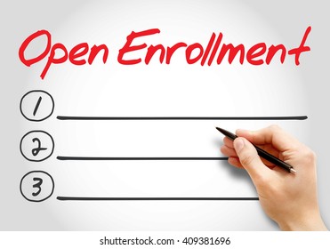 Open Enrollment - period each year when you can purchase and apply for health insurance for the upcoming year, text concept blank list