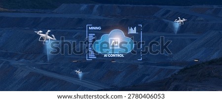 Open pit mining with ai cloud control overlay and scouting drones for surveillance and remote monitoring of work.