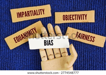 Opposite words for Bias are Impartiality, Objectivity, Fairness, Equanimity. disinterest equitableness fair-mindedness fairness justice neutrality objectivity open-mindedness tolerance unbiasedness.
