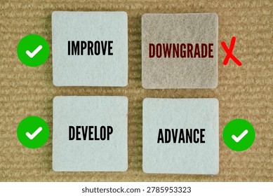 Opposite words for downgrade are Improve, Develop, Advance. they describe growth, betterment, or progress.  approve cherish commend compliment enlarge exalt fix laud mend overrate praise.