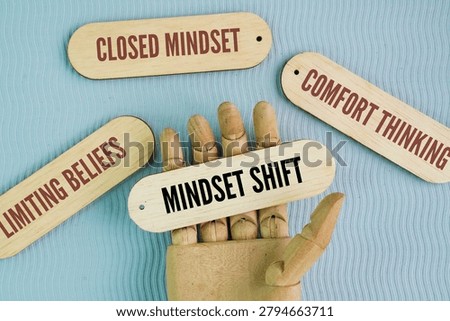 Opposite words for Mindset Shift are Closed Mindset, Limiting Beliefs, Comfort Thinking. fundamental change in how you perceive the world, approach challenges, or view yourself