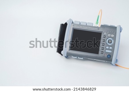 Optical time domain reflectometer It is a tool to test the optical signal in fiber optic cables to find the fault of the signal cable and the signal strength measurement tool is called PON meter.