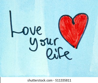 Love Your Life Images Stock Photos Vectors Shutterstock