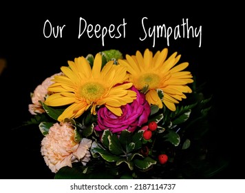 Our Deepest Sympathy Card. Floral Bouquet On Black Background With Text. 