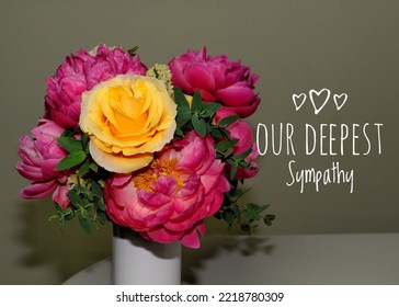 Our Deepest Sympathy Card. Flower Bouquet With Yellow Rose And Deep Pink Peonies With Text