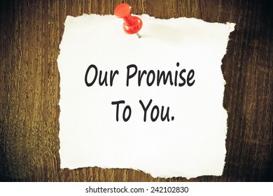 Our Promise To You Text Concept