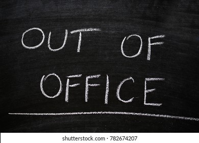 Out Of Office Message On Black Board