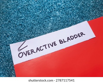 Overactive bladder writting on blue background. 