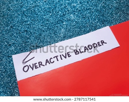 Overactive bladder writting on blue background. 