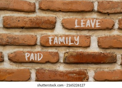 Paid Family Leave Symbol. Concept Words Paid Family Leave On Brick Wall. Beautiful Brick Wall Background. Business Medical And Paid Family Leave Concept. Copy Space.