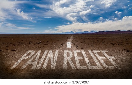 Pain Relief Written On Desert Road