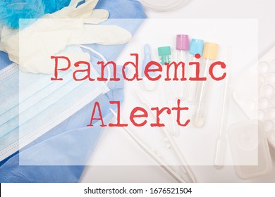 Pandemic  Alert. Instruments And Means For Taking Medical Laboratory Analysis. Overhead Perspective.