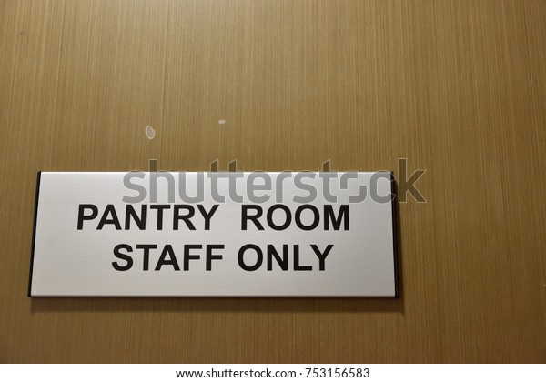 Pantry Room Staff Only Sign On Stock Photo Edit Now 753156583