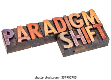 Paradigm Shift Word Abstract - An Isolated Banner In Vintage Letterpress Wood Type Blocks Stained By Color Inks