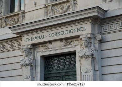 Paris, France - March 16, 2019: Tribunal Correctionnel, Criminal Court. The Tribunal De Grande Instance De Paris Located At The Palais De Justice In Paris, In L'Île De La Cité (city Center)