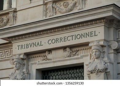 Paris, France - March 16, 2019: Tribunal Correctionnel, Criminal Court. The Tribunal De Grande Instance De Paris Located At The Palais De Justice In Paris, In L'Île De La Cité (city Center)