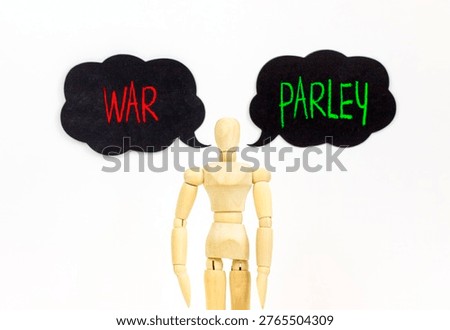 Parley instead war symbol. Concept words Parley and War on beautiful black speech bubbles. Beautiful white background. Businessman model. Social and parley instead war concept. Copy space.