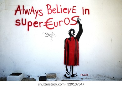 PAROS, GREECE-OCT 18, 2015: Graffiti Concerning The Crisis In Greece.  The Greek Government-debt Crisis Started In Late 2009. It Was The First Of Five Sovereign Debt Crises In The Eurozone.