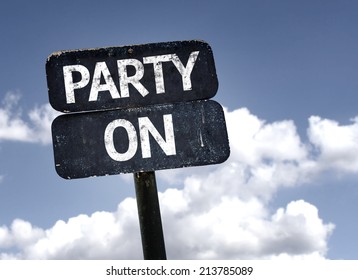 Party On sign with clouds and sky background 