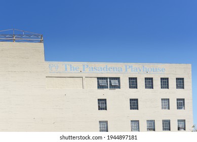 PASADENA, CALIFORNIA - 26 MAR 2021: Pasadena Playhouse Building Sign. A Historic Performing Arts Venue That Hosts Variety Of Cultural And Artistic Events And Community Engagements.