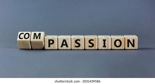 Passion Or Compassion Symbol. Turned Wooden Cubes And Changed The Word Compassion To Passion. Beautiful Grey Table, Grey Background, Copy Space. Business, Passion Or Compassion Concept.