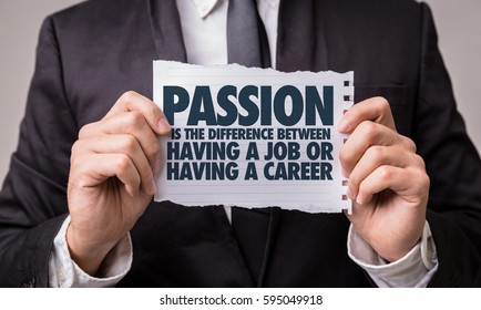 Passion Is The Difference Between Having A Job Or Having A Career