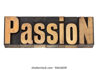 Passion - Isolated Word In Vintage Letterpress Wood Type